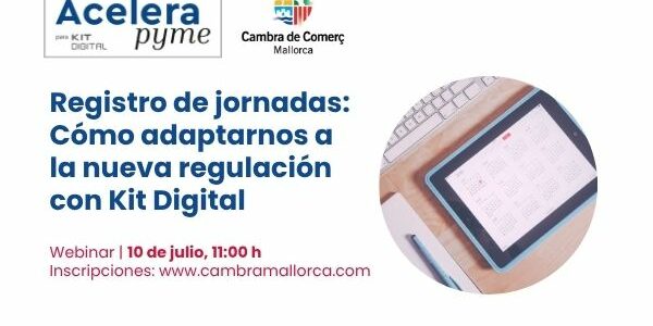 Registro de jornadas: Cómo adaptarnos a la nueva regulación con Kit Digital